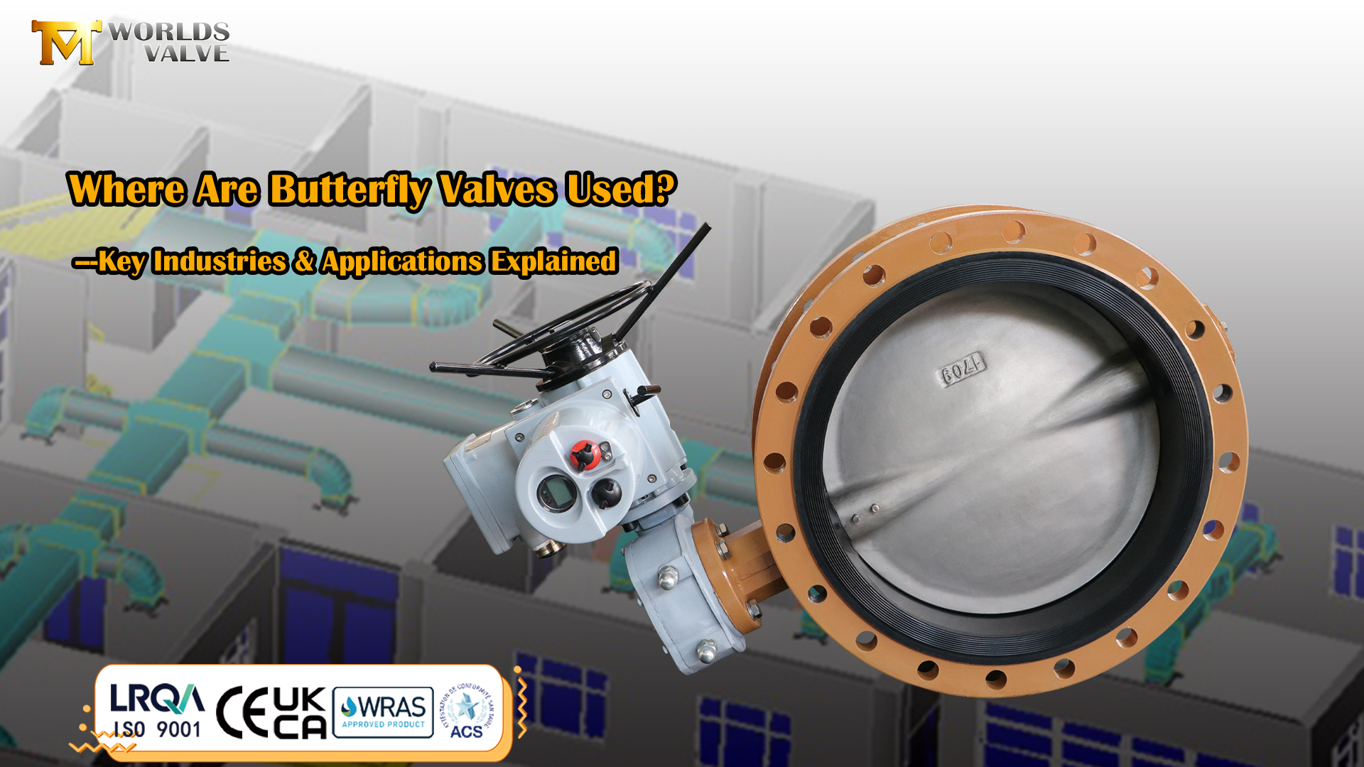 Onde as válvulas borboleta são usadas? Principais indústrias e aplicações explicadas